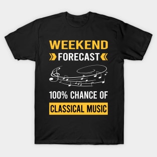 Weekend Forecast Classical Music T-Shirt